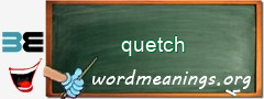 WordMeaning blackboard for quetch